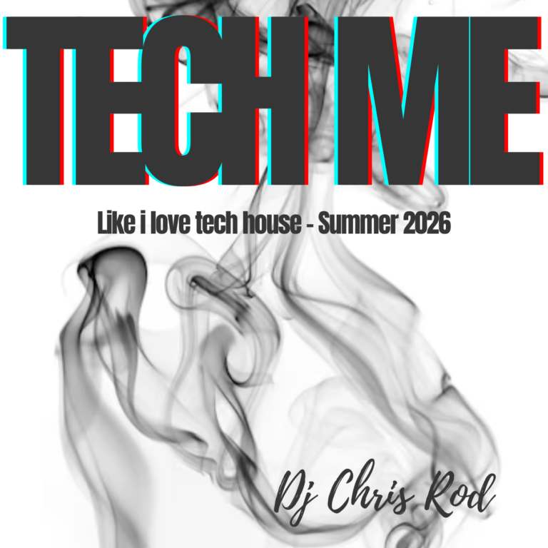 Dj Chris Rod « TECH ME » – Like i love tech house (Summer 2026)